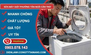 Sửa máy giặt phường Tân Ngãi Cần Thơ uy tín