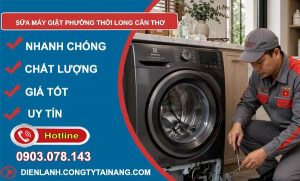 Sửa máy giặt phường Thới Long Cần Thơ uy tín