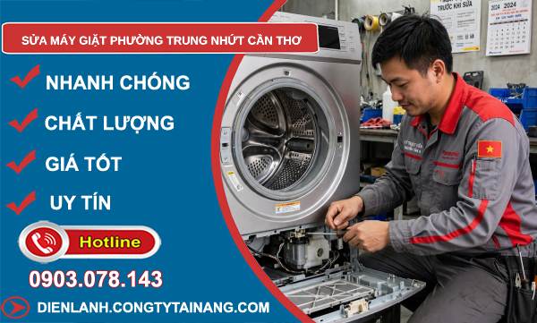 Sửa máy giặt phường Trung Nhứt Cần Thơ giá rẻ