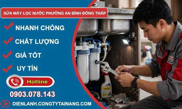 Sửa máy lọc nước phường An Bình Đồng Tháp