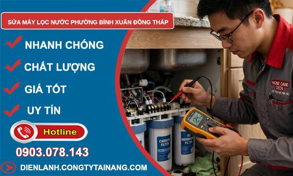 Sửa máy lọc nước phường Bình Xuân Đồng Tháp uy tín