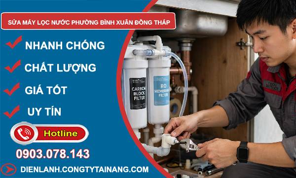 Sửa máy lọc nước phường Bình Xuân Đồng Tháp