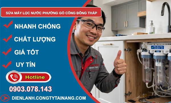 Sửa máy lọc nước phường Gò Công Đồng Tháp giá rẻ