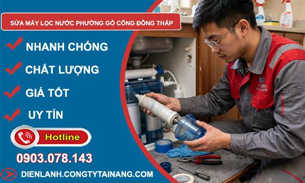 Sửa máy lọc nước phường Gò Công Đồng Tháp uy tín.