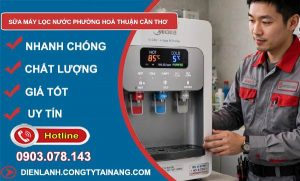Sửa máy lọc nước phường Hoà Thuận Cần Thơ