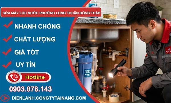 Sửa máy lọc nước phường Long Thuận Đồng Tháp