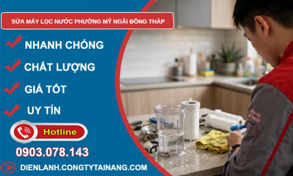 Sửa máy lọc nước phường Mỹ Ngãi Đồng Tháp uy tín