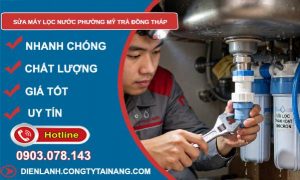 Sửa máy lọc nước phường Mỹ Trà Đồng Tháp giá rẻ