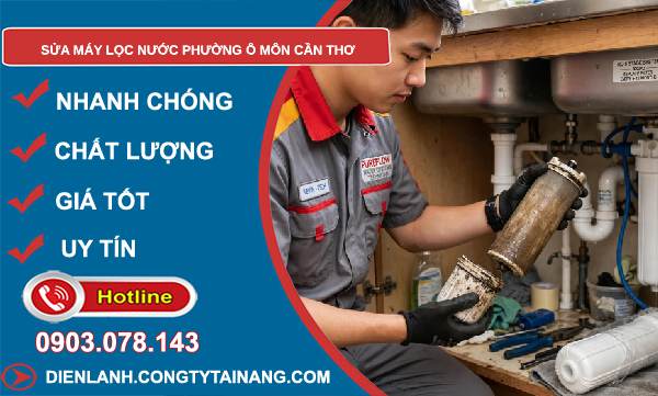 sửa máy lọc nước phường Ô Môn Cần Thơ