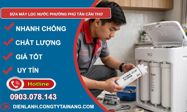 Sửa máy lọc nước phường Phú Tân Cần Thơ