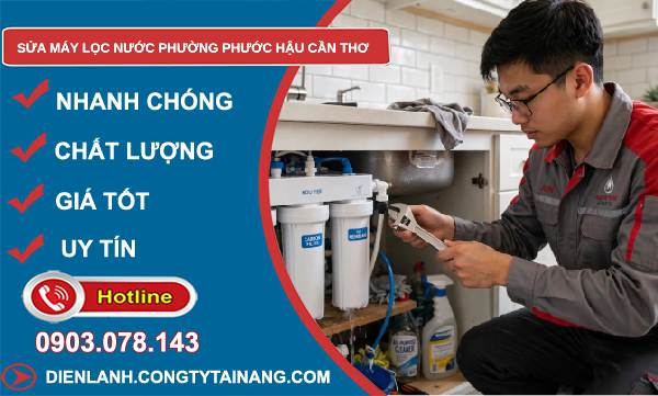 Sửa máy lọc nước phường Phước Hậu Cần Thơ uy tín