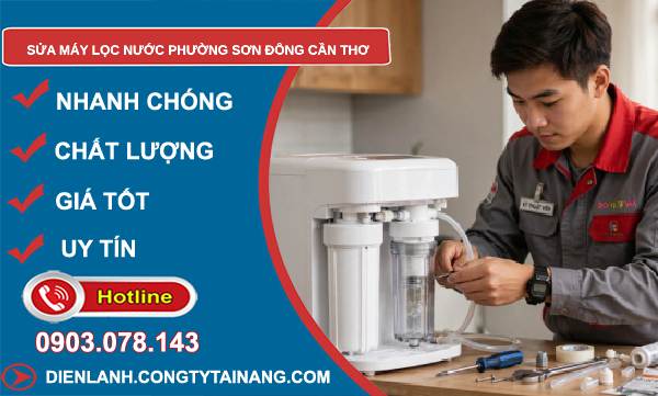 Sửa máy lọc nước phường Sơn Đông Cần Thơ uy tín