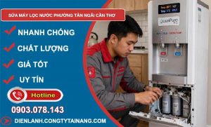 Sửa máy lọc nước phường Tân Ngãi Cần Thơ