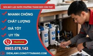Sửa máy lọc nước phường Thanh Đức Cần Thơ giá rẻ