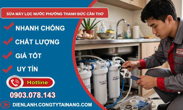 Sửa máy lọc nước phường Thanh Đức Cần Thơ