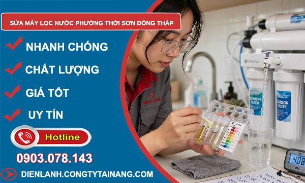Sửa máy lọc nước phường Thới Sơn Đồng Tháp giá rẻ