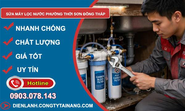 Sửa máy lọc nước phường Thới Sơn Đồng Tháp