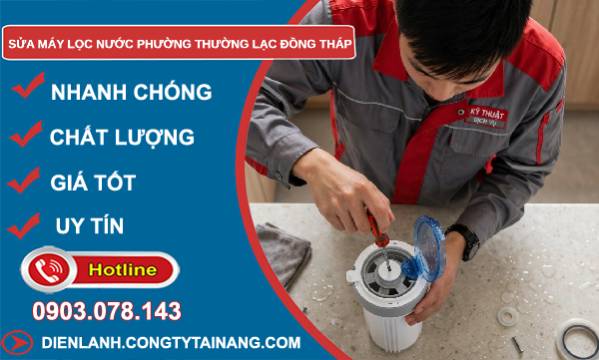 Sửa máy lọc nước phường Thường Lạc Đồng Tháp giá rẻ