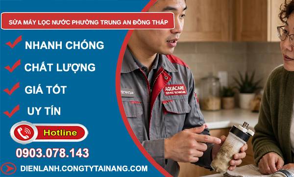 Sửa máy lọc nước phường Trung An Đồng Tháp giá rẻ