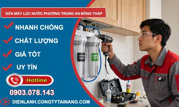 Sửa máy lọc nước phường Trung An Đồng Tháp uy tín