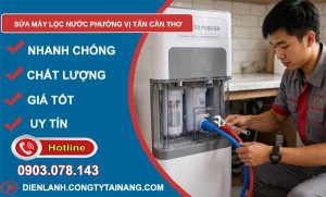 sửa máy lọc nước phường Vị Tân Cần Thơ