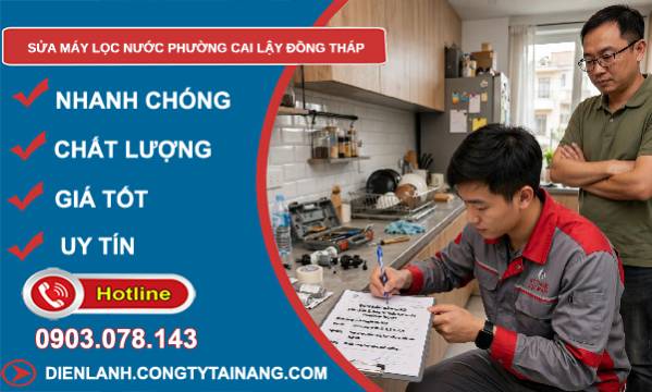 Sửa máy lọc nước phường Cai Lậy Đồng Tháp giá rẻ