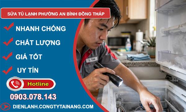 Sửa tủ lạnh phường An Bình Đồng Tháp