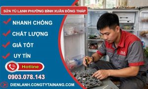 Sửa tủ lạnh phường Bình Xuân Đồng Tháp uy tín