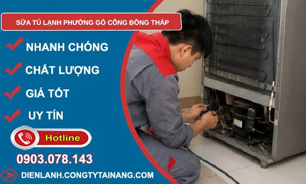 Sửa tủ lạnh phường Gò Công Đồng Tháp uy tín