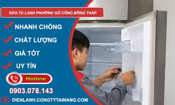 Sửa tủ lạnh phường Gò Công Đồng Tháp