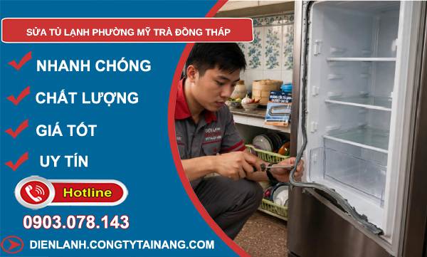 Sửa tủ lạnh phường Mỹ Trà Đồng Tháp giá rẻ