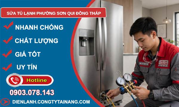 Sửa tủ lạnh phường Sơn Qui Đồng Tháp
