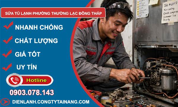 Sửa tủ lạnh phường Thường Lạc Đồng Tháp uy tín