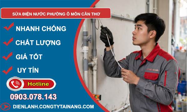 sửa điện nước phường Ô Môn