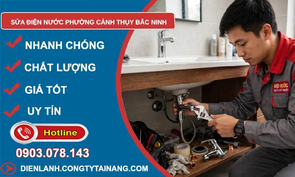 sửa điện nước phường Cảnh Thụy Bắc Ninh
