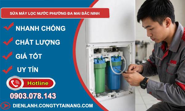 sửa máy lọc nước phường Đa Mai Bắc Ninh