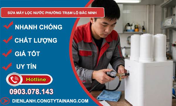 sửa máy lọc nước phường Trạm Lộ