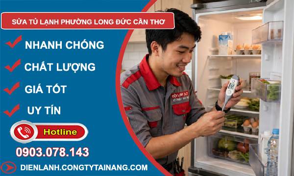 sửa tủ lạnh Long Đức