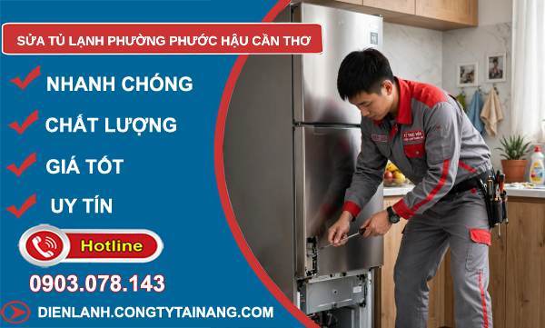 sửa tủ lạnh Phước Hậu