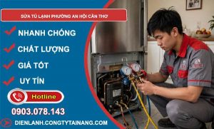 sửa tủ lạnh phường An Hội Cần Thơ