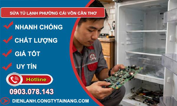 sửa tủ lạnh phường Cái Vồn