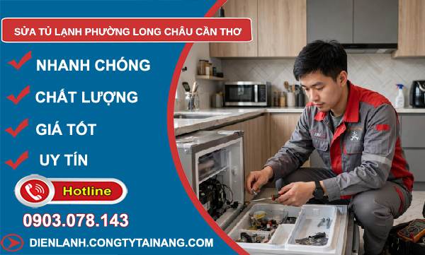 sửa tủ lạnh phường Long Châu