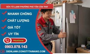 sửa tủ lạnh phường Phú Tân Cần Thơ