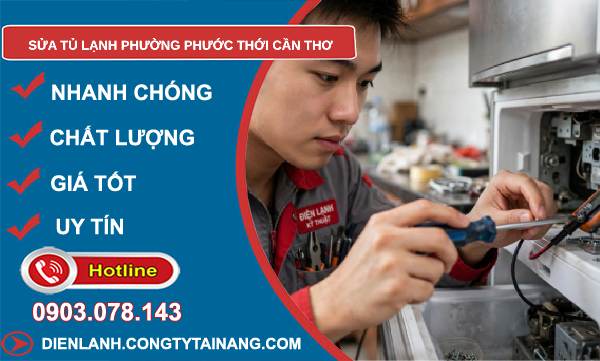 sửa tủ lạnh phường Phước Thới Cần Thơ