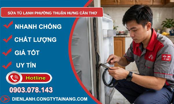 sửa tủ lạnh phường Thuận Hưng Cần Thơ