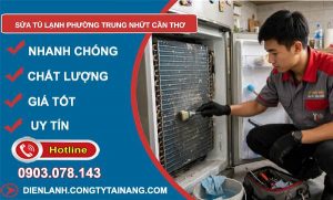 sửa tủ lạnh phường Trung Nhứt Cần Thơ
