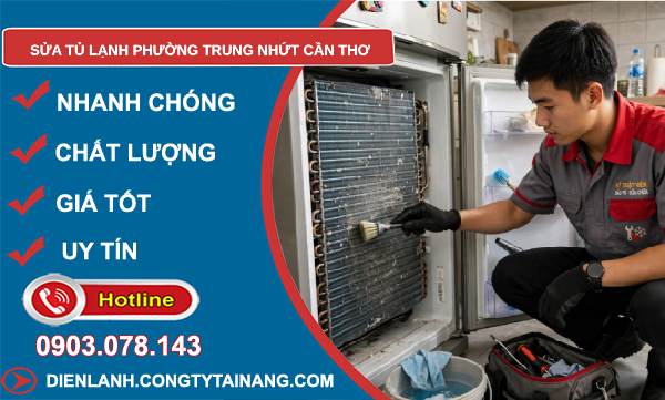 sửa tủ lạnh phường Trung Nhứt Cần Thơ