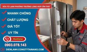 sửa tủ lạnh phường Trường Long Hoà Cần Thơ