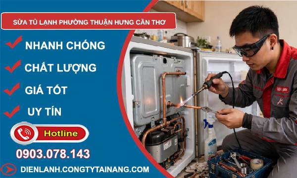 sửa tủ lạnh Thuận Hưng