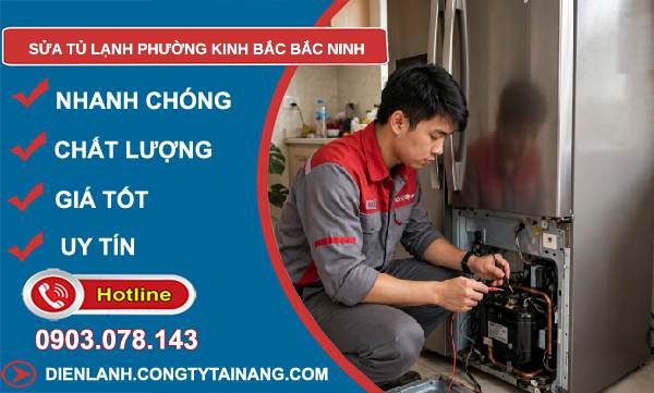 sửa tủ lạnh phường Kinh Bắc Bắc Ninh